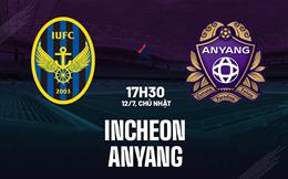 Nhận định bóng đá Incheon vs Anyang 17h30 ngày 12/7 (VĐQG Hàn Quốc 2026)