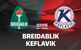 Nhận định bóng đá Breidablik vs Keflavik 2h15 ngày 14/7 (VĐQG Iceland 2026)