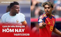 Lịch thi đấu, trực tiếp bóng đá hôm nay 14/07/2026: Pháp vs Tây Ban Nha
