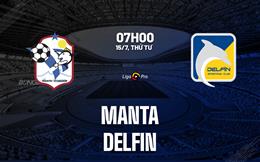 Nhận định bóng đá Manta vs Delfin 7h00 ngày 15/7 (VĐQG Ecuador 2026)