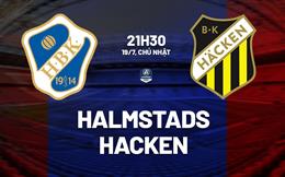 Nhận định bóng đá Halmstads vs Hacken 21h30 ngày 19/7 (VĐQG Thụy Điển 2026)