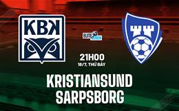 Nhận định bóng đá Kristiansund vs Sarpsborg 21h00 ngày 18/7 (VĐQG Na Uy 2026)