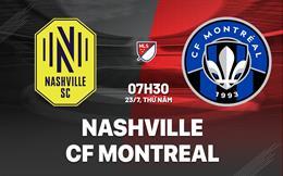 Nhận định bóng đá Nashville vs CF Montreal 7h30 ngày 23/7 (Nhà nghề Mỹ 2026)