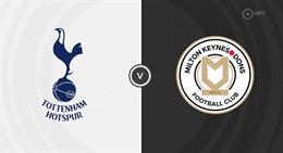 Nhận định Tottenham vs MK Dons (22h00 ngày 22/7): Khởi đầu tham vọng lớn