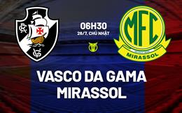 Nhận định bóng đá Vasco da Gama vs Mirassol 6h30 ngày 26/7 (VĐQG Brazil 2026)