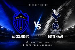 Nhận định Auckland FC vs Tottenham (10h00 ngày 26/7): Sức mạnh vượt trội