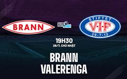 Nhận định bóng đá Brann vs Valerenga 19h30 ngày 26/7 (VĐQG Na Uy 2026)