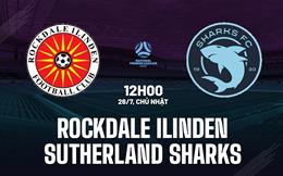 Nhận định Rockdale Ilinden vs Sutherland Sharks 12h00 ngày 26/7 (Giải bang New South Wales 2026)