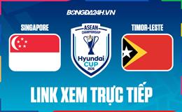 Link xem Singapore vs Timor-Leste hôm nay (Bảng A ASEAN Cup 2026)