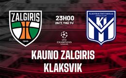 Nhận định Kauno Zalgiris vs Klaksvik 23h00 ngày 29/7 (Champions League 2026/27)