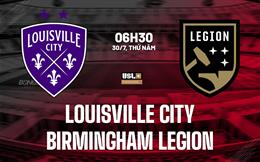 Nhận định Louisville City vs Birmingham Legion 6h30 ngày 30/7 (Hạng Nhất Mỹ 2026)