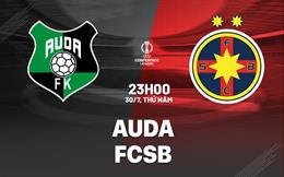 Nhận định bóng đá Auda vs FCSB 23h00 ngày 30/7 (Conference League 2026/27)