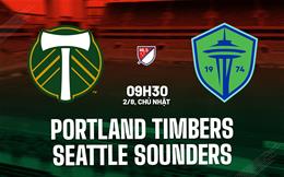 Nhận định Portland Timbers vs Seattle Sounders 9h30 ngày 2/8 (Nhà nghề Mỹ 2026)