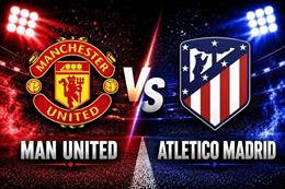Trực tiếp bóng đá MU vs Atletico Madrid 20h00 ngày 1/8 (Giao hữu hè 2026)