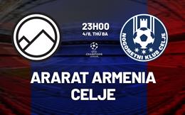 Nhận định bóng đá Ararat-Armenia vs Celje 23h00 ngày 4/8 (Champions League 2026/27)