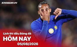 Lịch thi đấu, trực tiếp bóng đá hôm nay 05/08/2026: Chelsea vs Juventus