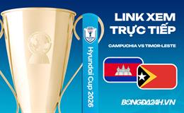 Link xem trực tiếp Campuchia vs Timor-Leste 17h30 hôm nay