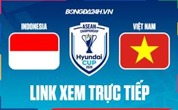 Link xem trực tiếp Indonesia vs Việt Nam 20h30 (Bảng A ASEAN Cup 2026)