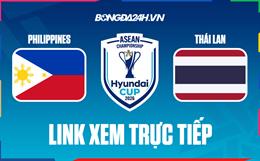 Link xem trực tiếp Philippines vs Thái Lan 20h (Bảng B ASEAN Cup 2026)