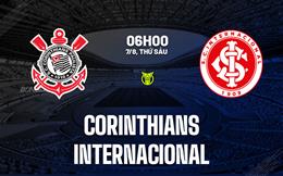 Nhận định bóng đá Corinthians vs Internacional 6h00 ngày 7/8 (Cúp QG Brazil 2026)