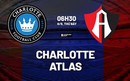 Nhận định bóng đá Charlotte vs Atlas 6h30 ngày 8/8 (Leagues Cup 2026)