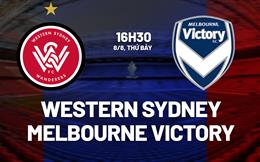Nhận định Western Sydney vs Melbourne Victory 16h30 ngày 8/8 (Cúp QG Australia 2026)