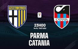 Nhận định bóng đá Parma vs Catania 23h00 ngày 14/8 (Coppa Italia 2026/27)