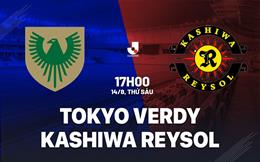 Nhận định Tokyo Verdy vs Kashiwa Reysol 17h00 ngày 14/8 (VĐQG Nhật Bản 2026/27)