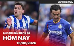 Lịch thi đấu, trực tiếp bóng đá hôm nay 15/08/2026: Alaves vs Getafe