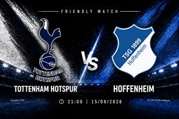 Nhận định Tottenham vs Hoffenheim (21h00 ngày 15/8): Tiếp tục thử nghiệm