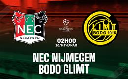 Nhận định bóng đá NEC Nijmegen vs Bodo Glimt 2h00 ngày 20/8 (Champions League 2026/27)