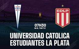 Nhận định Universidad Catolica vs Estudiantes La Plata 7h30 ngày 19/8 (Copa Libertadores 2026)