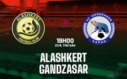 Nhận định Alashkert vs vs Gandzasar Kapan 19h00 ngày 21/8 (VĐQG Armenia 2026/27)