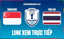 Link xem trực tiếp Singapore vs Thái Lan 20h hôm nay