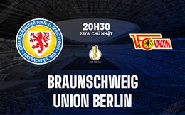 Nhận định Braunschweig vs Union Berlin (20h30 ngày 23/8, Cúp QG Đức)