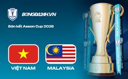 Link xem trực tiếp Việt Nam vs Malaysia 20h hôm nay (Bán kết lượt về ASEAN Cup 2026)