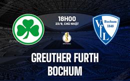 Nhận định bóng đá Greuther Furth vs Bochum 18h00 ngày 23/8 (Cúp QG Đức 2026/27)