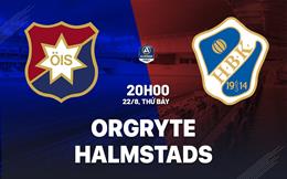 Nhận định bóng đá Orgryte vs Halmstads 20h00 ngày 22/8 (VĐQG Thụy Điển 2026)