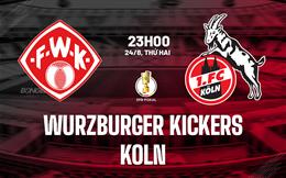 Nhận định Wurzburger Kickers vs Koln (23h00 ngày 24/8): Mơ tạo địa chấn
