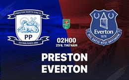 Nhận định Preston vs Everton (2h00 ngày 27/8, Cúp Liên đoàn Anh)