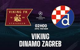 Nhận định Viking vs Dinamo Zagreb 2h00 ngày 27/8 (Champions League 2026/27)
