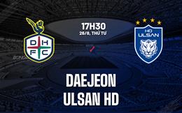 Nhận định bóng đá Daejeon vs Ulsan HD 17h30 ngày 26/8 (VĐQG Hàn Quốc 2026)