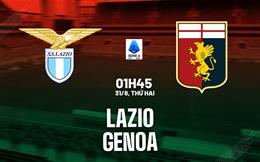 Nhận định bóng đá Lazio vs Genoa 1h45 ngày 31/8 (Serie A 2026/27)