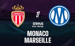 Nhận định Monaco vs Marseille (01h45 ngày 31/08): Chờ mưa bàn thắng