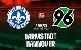 Nhận định bóng đá Darmstadt vs Hannover 18h30 ngày 30/8 (Hạng 2 Đức 2026/27)
