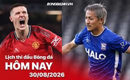 Lịch thi đấu, trực tiếp bóng đá hôm nay 30/08/2026: Man United vs Ipswich Town