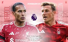 Nhận định Liverpool vs Nottingham (18h30 ngày 29/8): Chủ nhà đòi nợ