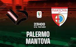 Nhận định Palermo vs Mantova (23h00 ngày 3/9): Chủ nhà nguy hiểm