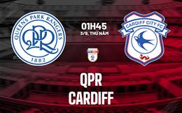 Nhận định bóng đá QPR vs Cardiff 1h45 ngày 3/9 (Hạng Nhất Anh 2026/27)