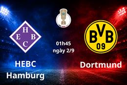 Nhận định HEBC Hamburg vs Dortmund (01h45 ngày 2/9): Chênh lệch khổng lồ